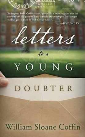 Letters to a Young Doubter by William Sloane Coffin 9780664239961