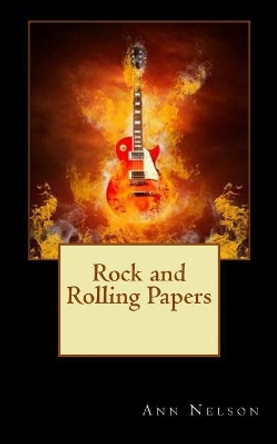 Rock and Rolling Papers by Ann Nelson 9780692072790