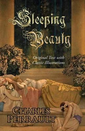 Sleeping Beauty (Original Text with Classic Illustrations) by Gustave Dore 9780692224618