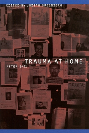Trauma at Home: After 9/11 by Judith Greenberg 9780803271081