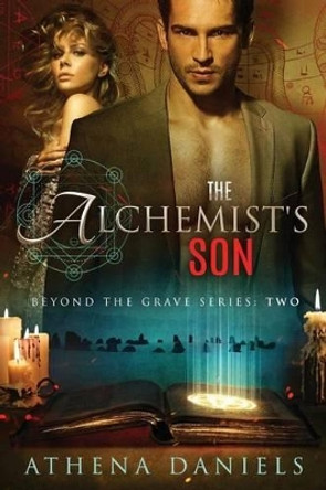 The Alchemist's Son by Athena Daniels 9780994402936