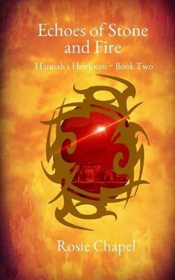 Echoes of Stone and Fire by Rosie Chapel 9780994505330
