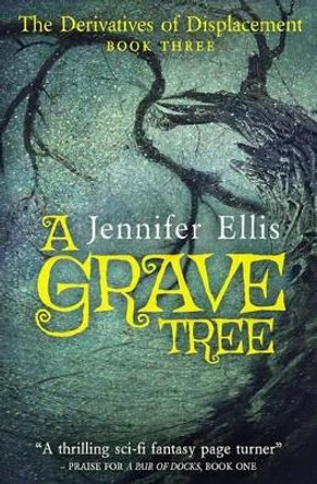 A Grave Tree by Jennifer Ellis 9780994942111