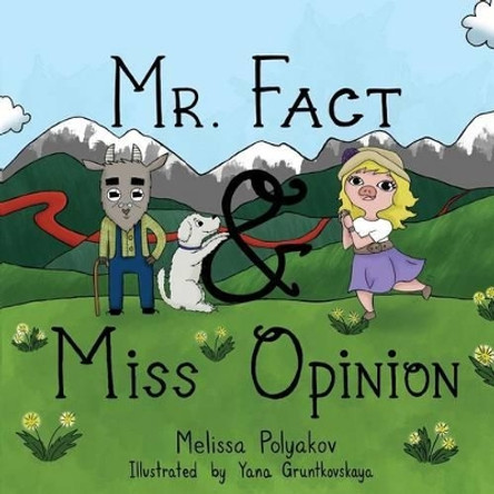 Mr. Fact & Miss Opinion by Melissa Polyakov 9780692473894