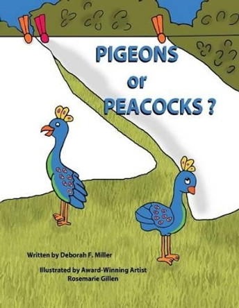 Pigeons or Peacocks? by Deborah F Miller 9780692492062