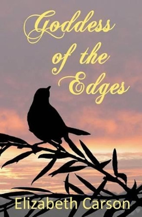 Goddess of the Edges by Elizabeth Carson 9780993979026