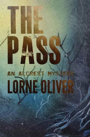 The Pass by Lorne Oliver 9780994030900