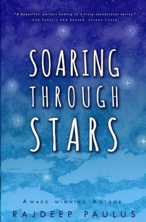 Soaring Through Stars: A Contemporary Young Adult Novel by Deepa Paulus 9780996180115