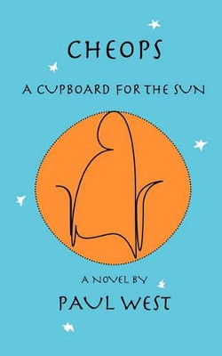 Cheops: A Cupboard for the Sun by Paul West 9780811218191