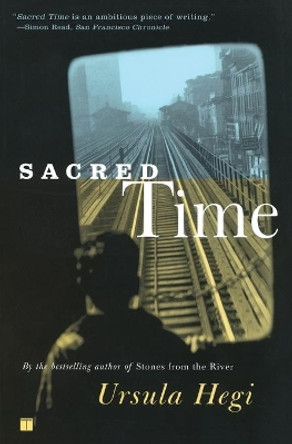 Sacred Time by Ursula Hegi 9780743255998