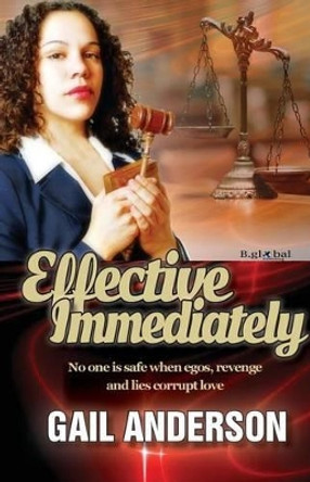 Effective Immediately by Gail Anderson 9780996589901