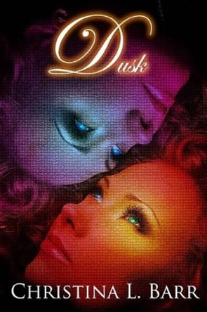 Dusk by Christina L Barr 9780692433485