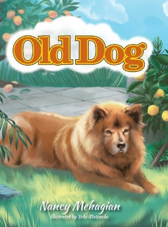 Old Dog by Nancy Mehagian 9780990696667