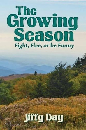 The Growing Season by Jiffy Day 9780692543467