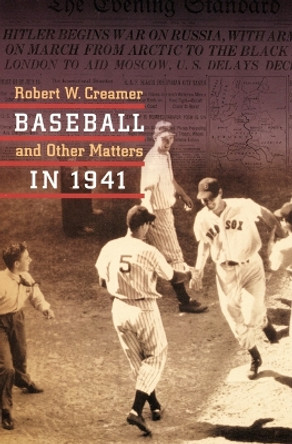 Baseball and Other Matters in 1941 by Robert W. Creamer 9780803264069