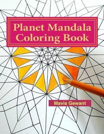 Planet Mandala Coloring Book by Mavis Gewant 9780692582879