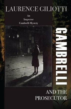 Gambrelli and the Prosecutor by Laurence Giliotti 9780990926603