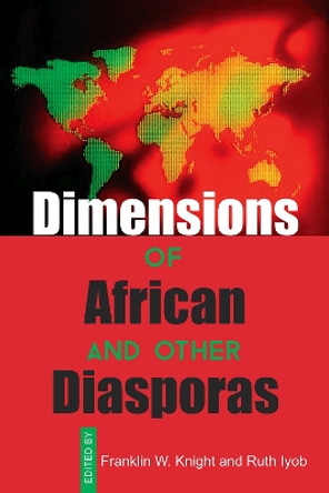 Dimensions of African and Other Diasporas by Franklin W. Knight 9789766404598