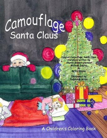 Camouflage Santa Claus Coloring Book by Stephanie Witte 9780692565629 Camouflage Santa Claus Coloring Book by Stephanie Witte 9780692565629