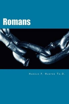 Romans by Harold F Hunter Th D 9780692565964