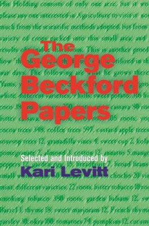 The George Beckford Papers: Selected and Introduced by Kari Levitt by George Beckford 9789768125408