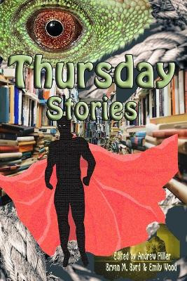 Thursday Stories by Bryan M Byrd 9780996958240