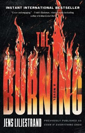 The Burning by Jens Liljestrand 9781668005026