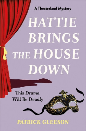 Hattie Brings the House Down by Patrick Gleeson 9781835010037