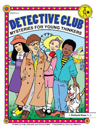 Detective Club: Mysteries for Young Thinkers by Judy Leimbach