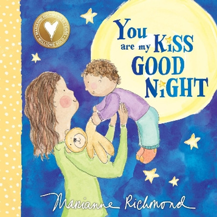 You Are My Kiss Good Night by Marianne Richmond 9781492675129