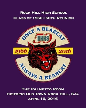 Rock Hill High School Class Of 1966, 50th Anniversary Reunion by Daniel Coston 9780692719947
