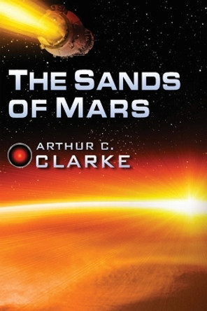 The Sands of Mars by Arthur C Clarke 9780795300097