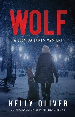 Wolf: A Jessica James Mystery by Professor of Philosophy Kelly Oliver 9780692685358