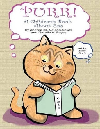 Purr!: A Children's Book About Cats by Natalie a Royes 9780692699041