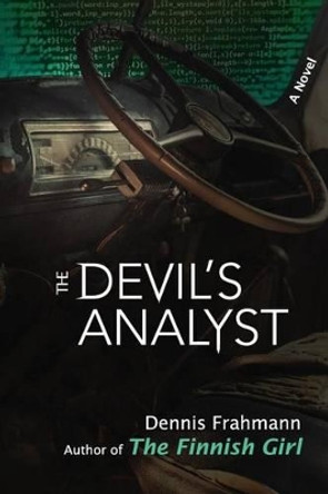 The Devil's Analyst by Dennis Frahmann 9780692710579