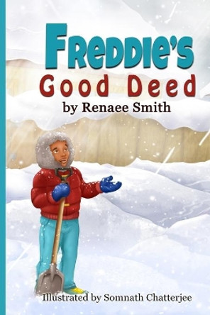 Freddie's Good Deed by Renaee Smith 9780985541576