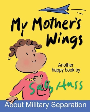 My Mother's Wings by Sally Huss 9780692623831