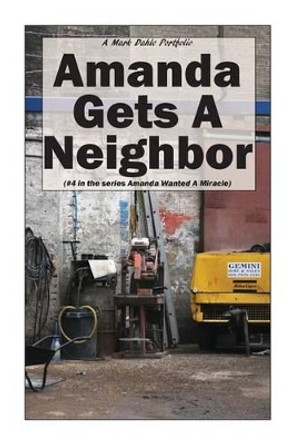 Amanda Gets A Neighbor by Mark Dahle 9780692631577