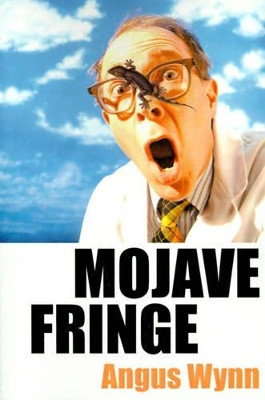 Mojave Fringe by Angus Wynn 9780595094226