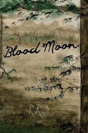 Blood Moon by Rachel Szpara 9780692630877