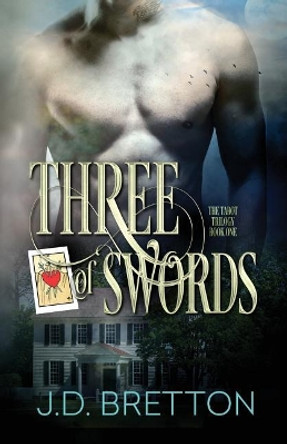 Three of Swords by J D Bretton 9780692655337
