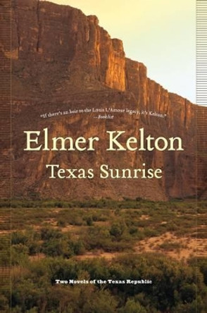 Texas Sunrise by Elmer Kelton 9780765321916