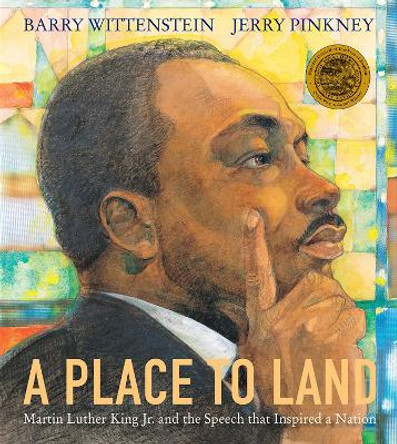 A Place to Land: Martin Luther King Jr. and the Speech That Inspired a Nation by Barry Wittenstein 9780823451135
