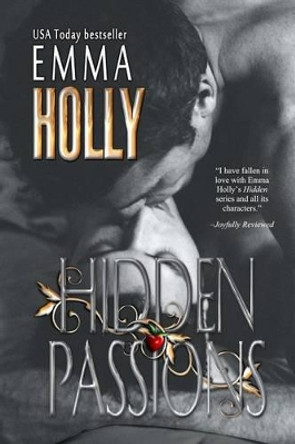 Hidden Passions by Emma Holly 9780988894341