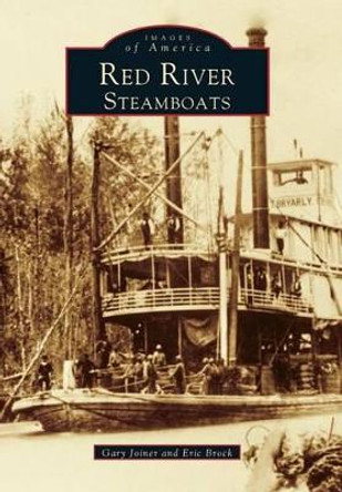 Red River Steamboats by Eric Brock 9780738501680