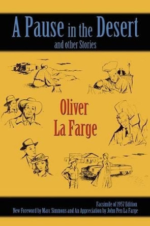 A Pause in the Desert by Oliver La Farge 9780865346772