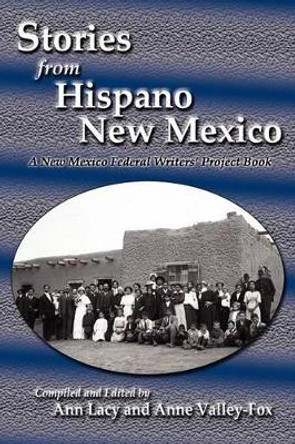 Stories from Hispano New Mexico by Ann Lacy 9780865348851