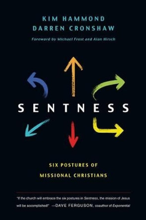 Sentness: Six Postures of Missional Christians by Kim Hammond 9780830844180