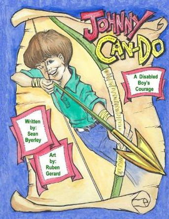 Johnny Can-Do: A Disabled Boy's Courage by Ruben Gerard 9780692831083