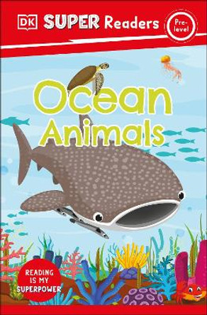 DK Super Readers Pre-Level Ocean Animals by DK 9780744072976